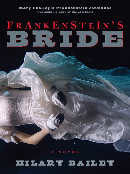 Title details for Frankenstein's Bride by Hilary Bailey - Available